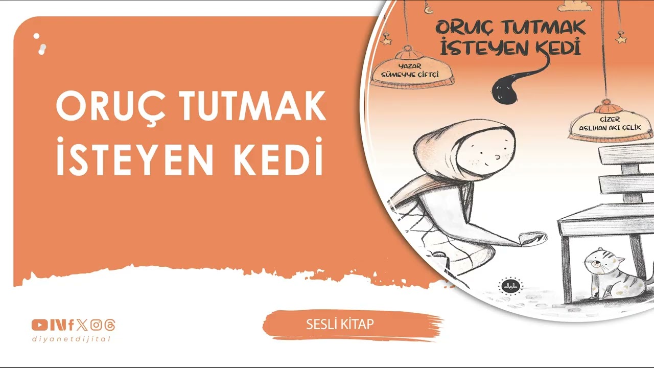 Dini Hikaye - Oruç Tutmak İsteyen Kedi (7+ Yaş) @DiyanetDijital