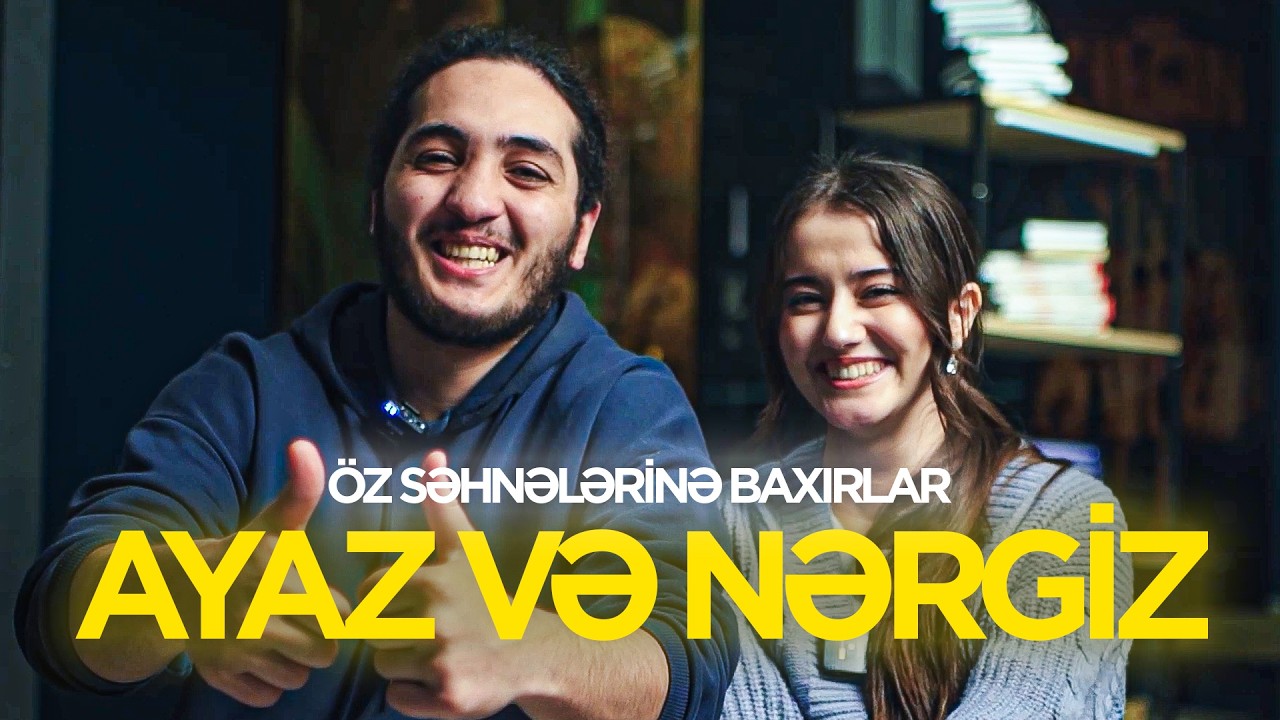 AYAZ VƏ NƏRGİZ ÖZ SƏHNƏLƏRİNƏ BAXIR - Onun Gözləri Gülürdü
