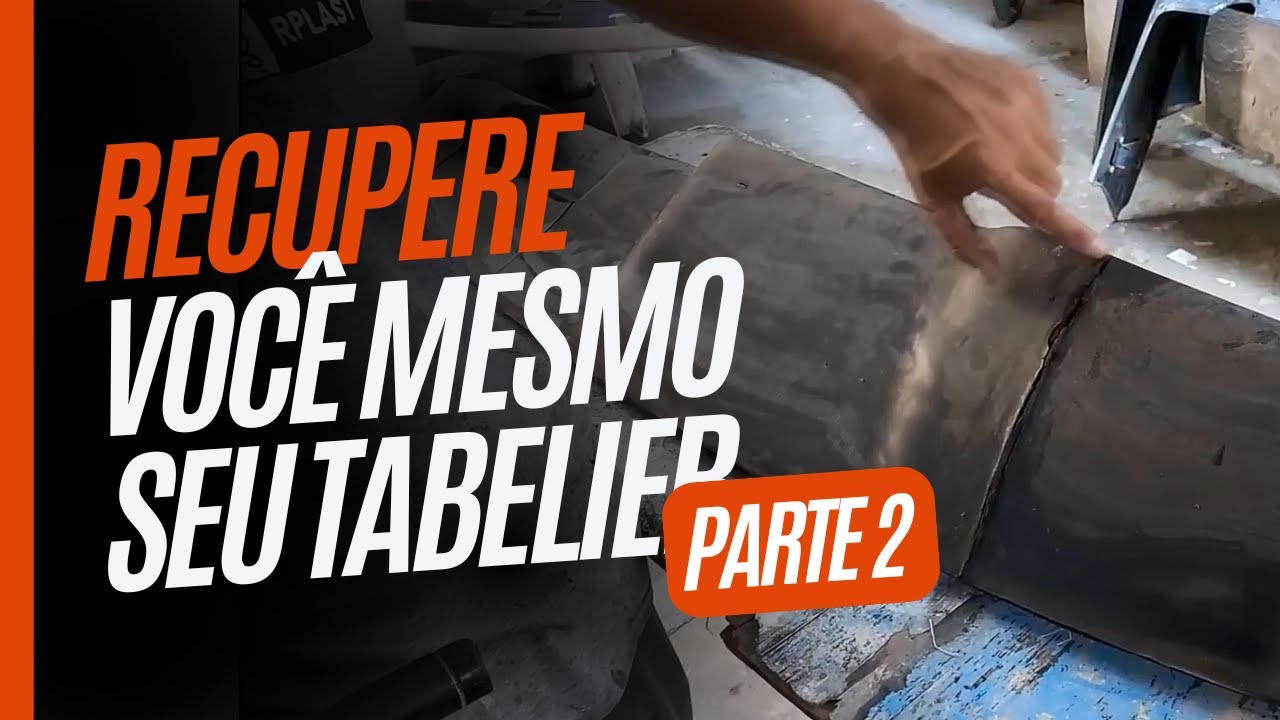 RECUPERAÇÃO DE PAINEL TABELIER - faça você mesmo! PARTE 2