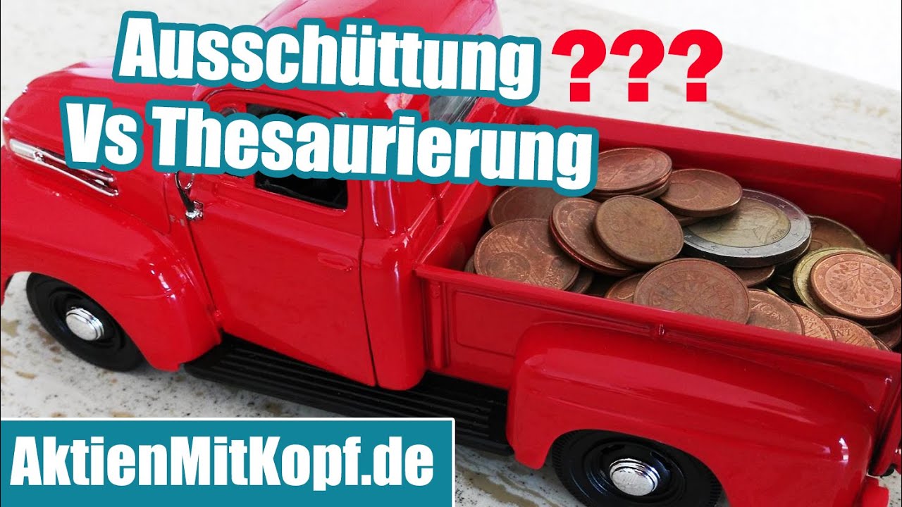 Bei ETFs AUSSCH&Uuml;TTUNG oder THESAURIERUNG w&auml;hlen? Was ist besser?