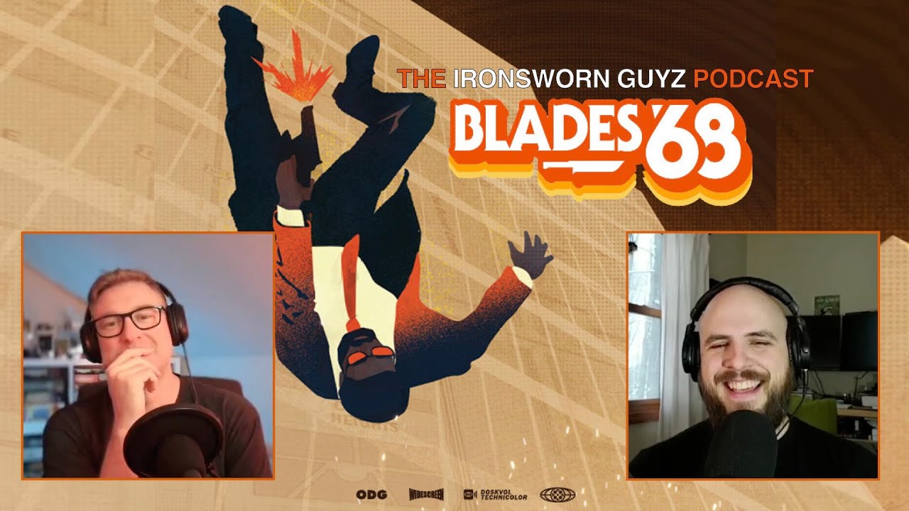 Blades '68 | The Ironsworn Guyz | Podcast