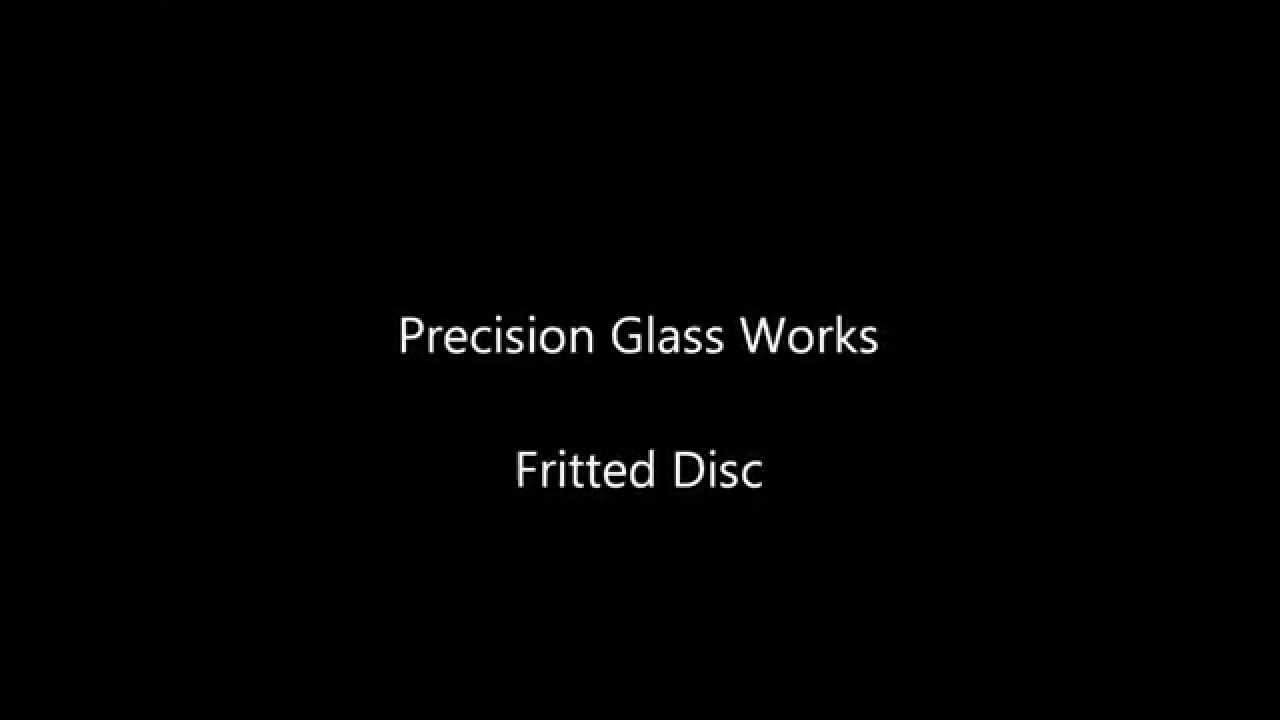 Precision Glass Works (DG) Fritted Disc