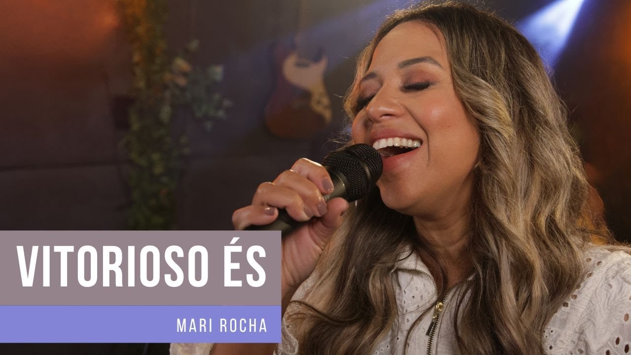Vitorioso És | Mari Rocha