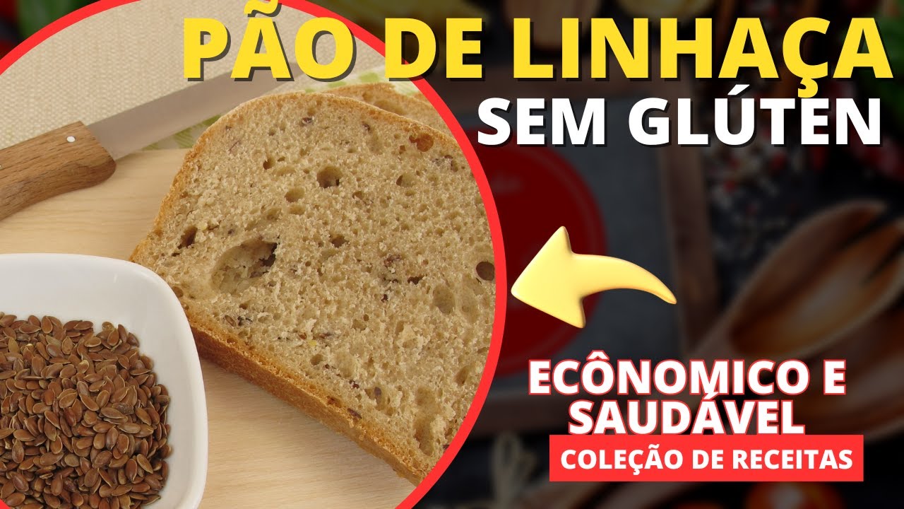 Pão de Linhaça sem Glúten. Econômico e Saudável!