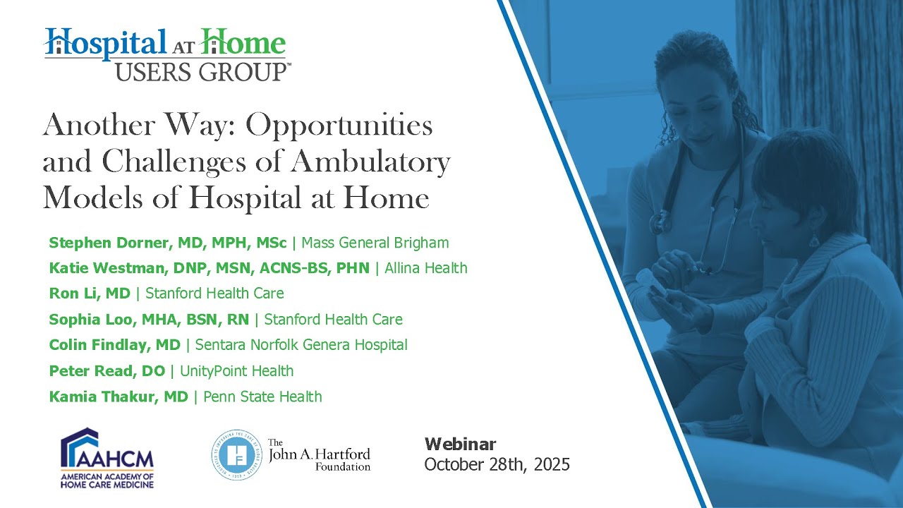 Another Way: Opportunities and Challenges of Ambulatory Models of Hospital at Home Webinar