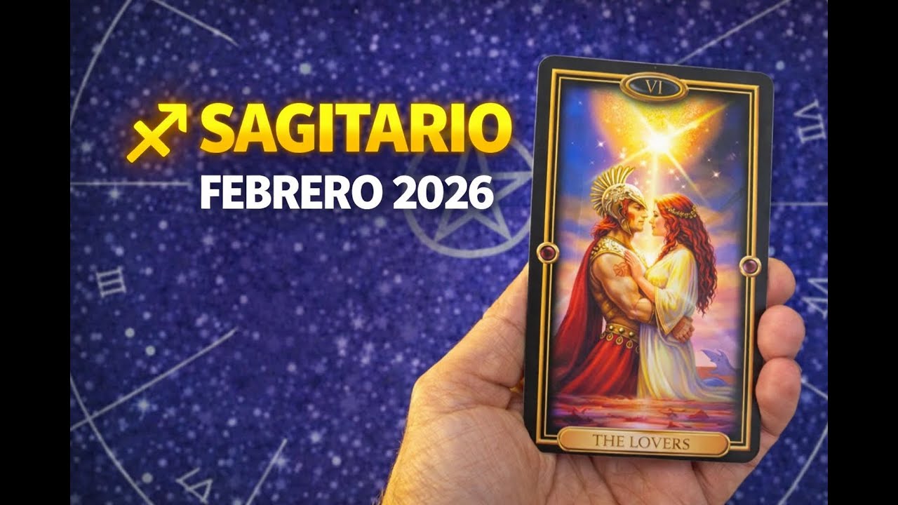 ♐ SAGITARIO | FEBRERO 2026 | El amor entra en una nueva etapa: la comunicación es la clave