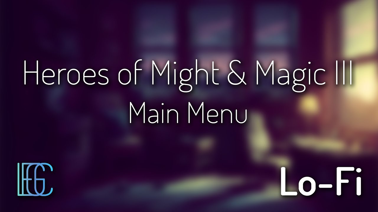 Heroes of Might & Magic III Lo-Fi - Main Theme