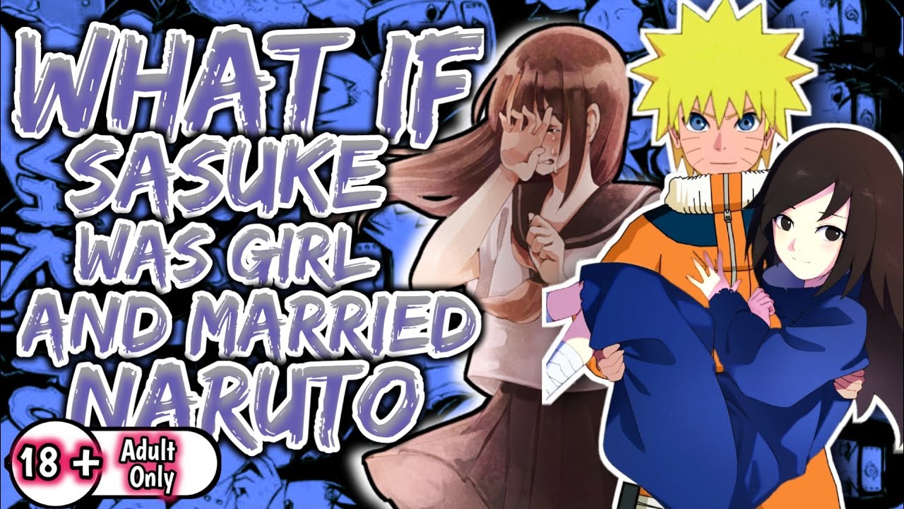 What if Naruto & Girl Sasuke Were Secret Couple? PART 1