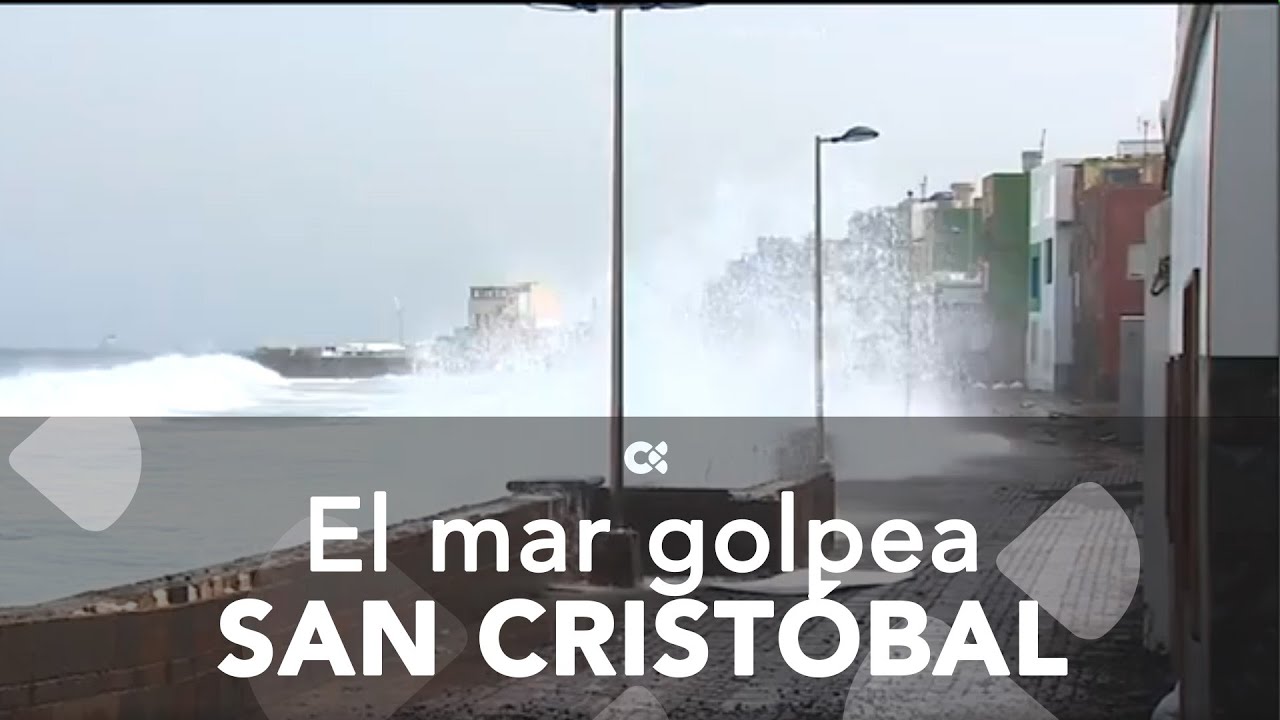 El mar golpea al Barrio de San Cristóbal