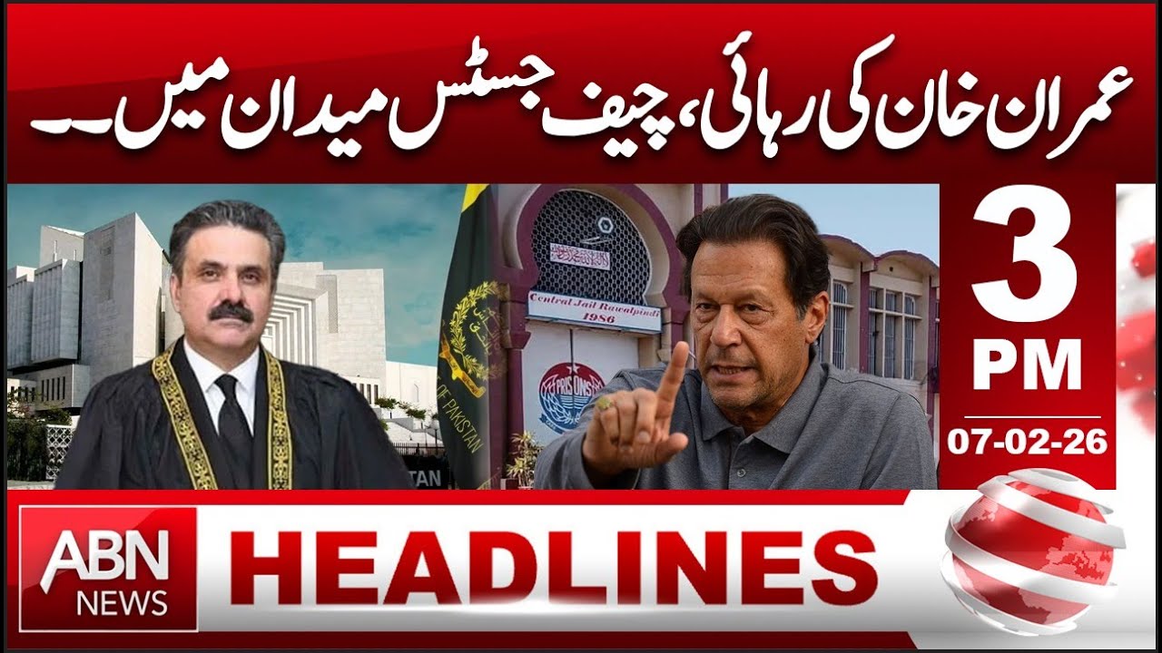 Imran Khan’s Release: Chief Justice Steps In | HEADLINES 3:00 PM | ABN NEWS