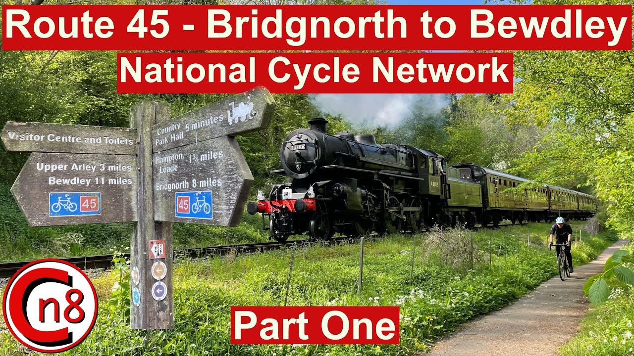 Route 45 - Bridgnorth to Bewdley Part One - Video Guide - National Cycle Network