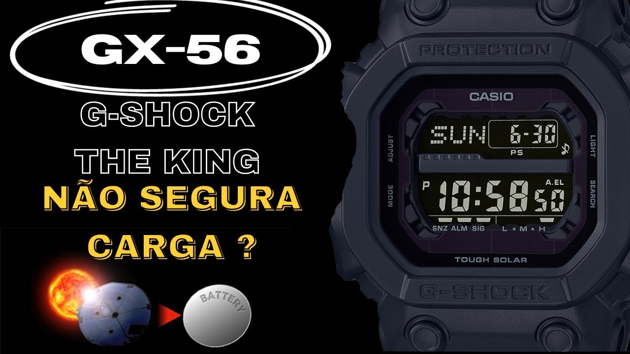 Casio G-Shock GX-56 The King com Problema na Bateria Solar Recarregável - Acompanhe a Solução Aqui