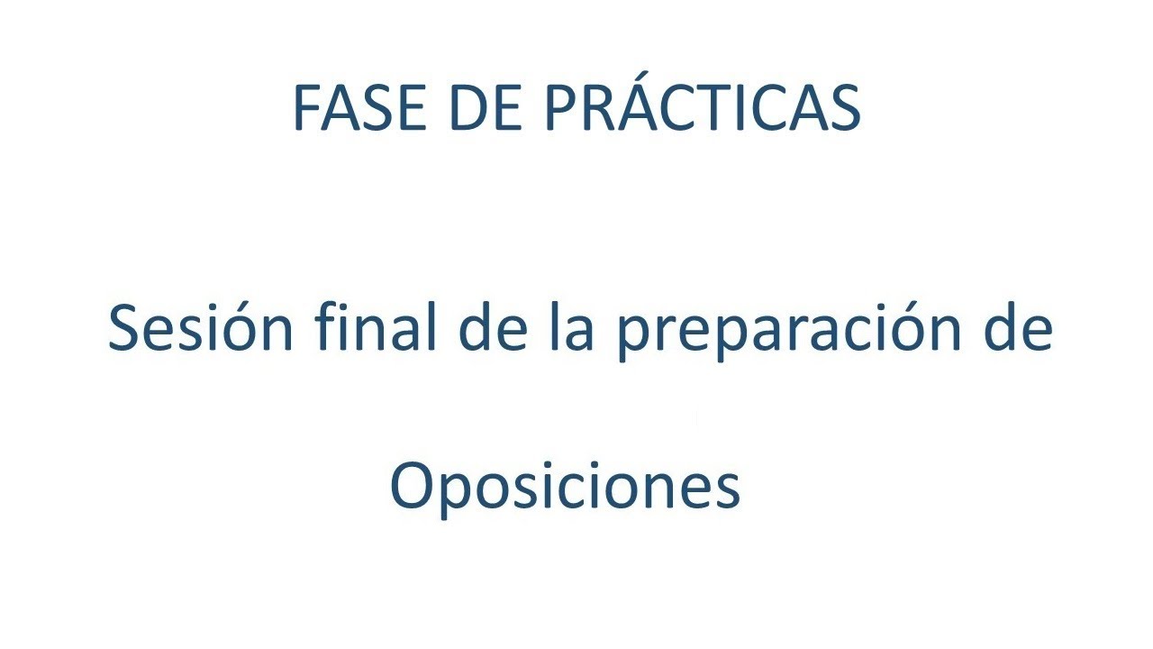 FASE DE PRÁCTICAS después de superar el proceso de CONCURSO-OPOSICIÓN en la Comunidad Valenciana.