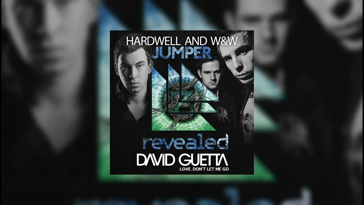 Clarity vs Jumper vs Love Don't Let Me Go (Hardwell Mashup)...
