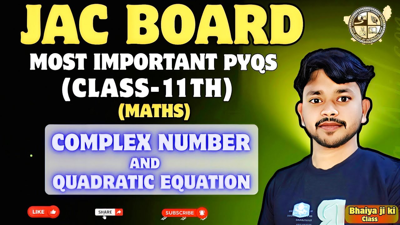 JAC BOARD MOST IMPORTANT PYQS OF COMPLEX NUMBER AND QUADRATIC EQUATION || CLASS-11TH MATHS||#bhaiya 