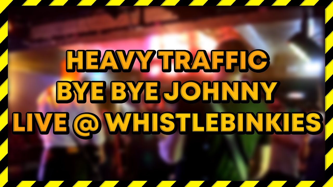 Heavy Traffic - Bye Bye Johnny (+ Swapping Instruments) Live @ Whistlebinkies