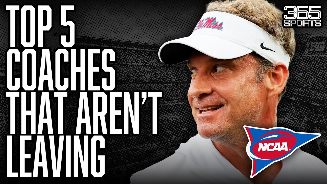 Top 5 CFB Coaches That Aren't Leaving (Probably)