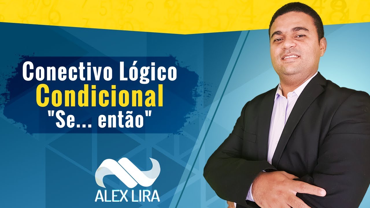Conectivo Lógico Condicional (Se... então) - Não erre mais questões