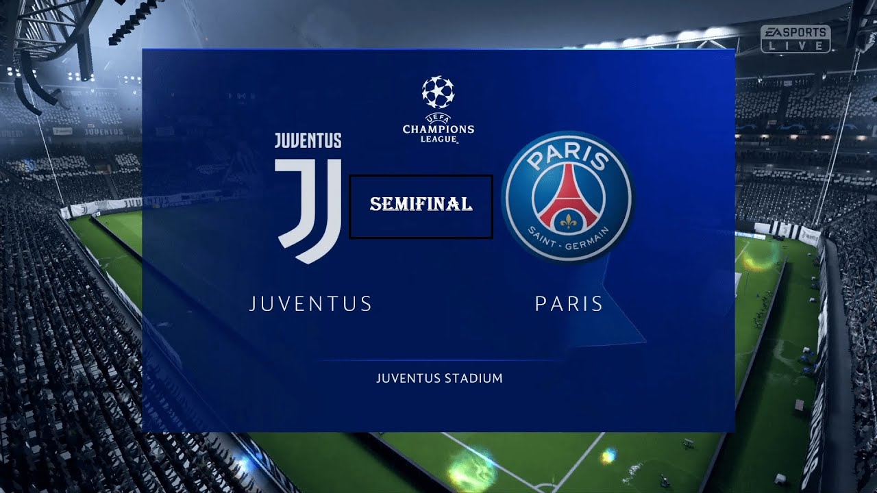 FIFA 19  Paris vs Juventus  - UEFA Champions League Semifinal (FIFA 19 Gameplay)