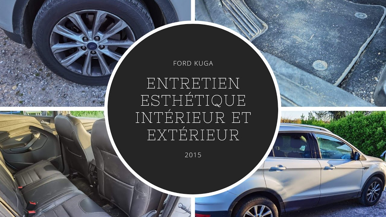 NETTOYAGE INTÉRIEUR ET EXTÉRIEUR D'UN FORD KUGA