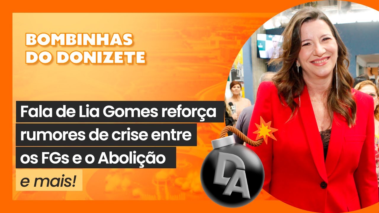 Fala de Lia Gomes reforça rumores de crise entre os FGs e o Abolição | Bombinhas 💣