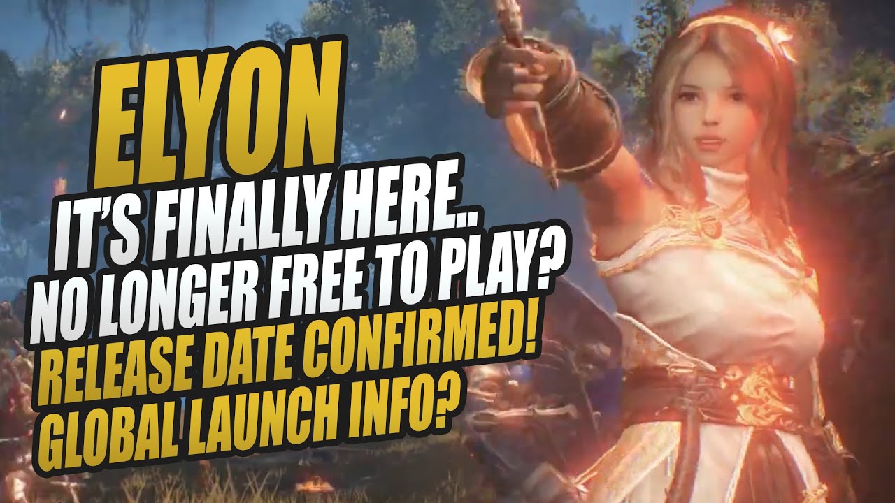 IT'S FINALLY HERE.. ELYON RELEASE DATE CONFIRMED! Global Release in 2021? Console Ports?