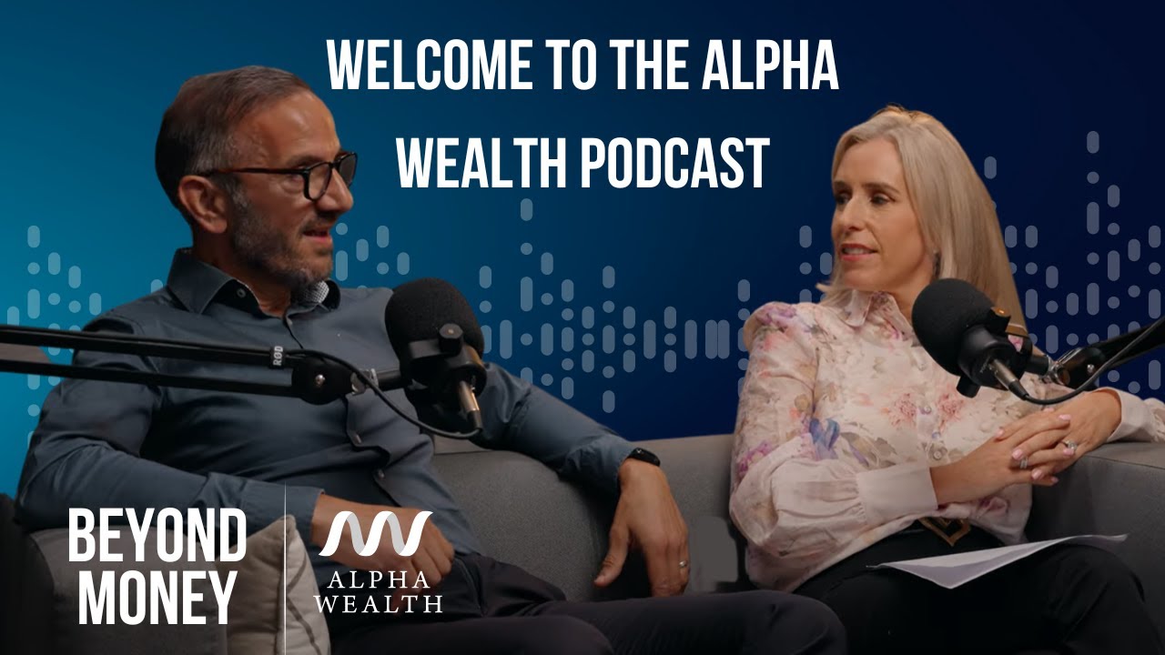 Beyond Money Podcast - Episode 1 - Welcome to the Alpha Wealth Podcast
