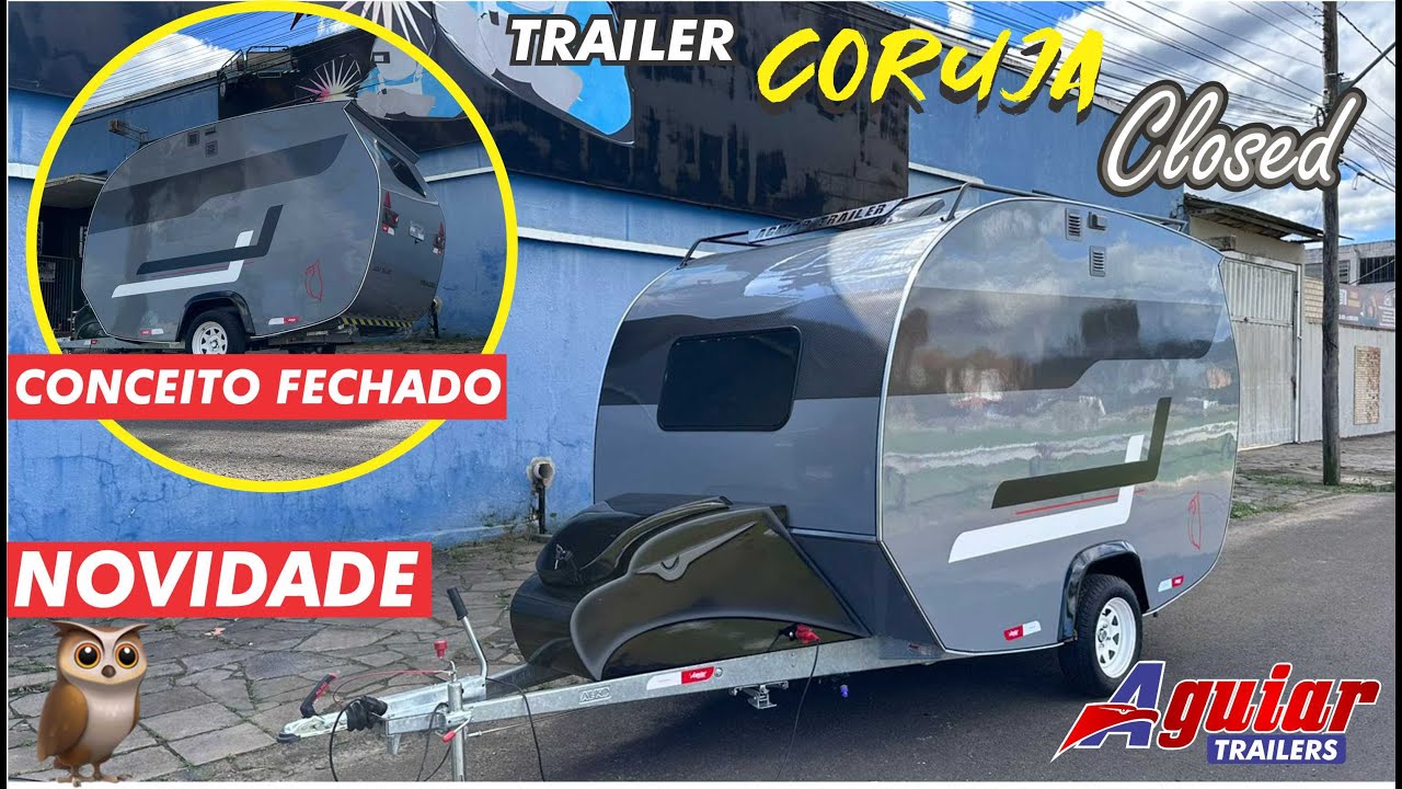 NOVIDADE - TRAILER CORUJA CLOSED - VENDIDO
