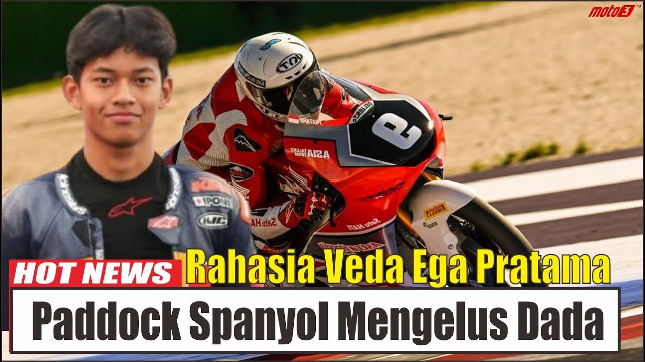 Bukan Cuma Speed! Rahasia Veda Ega Pratama Hingga Paddock Spanyol 