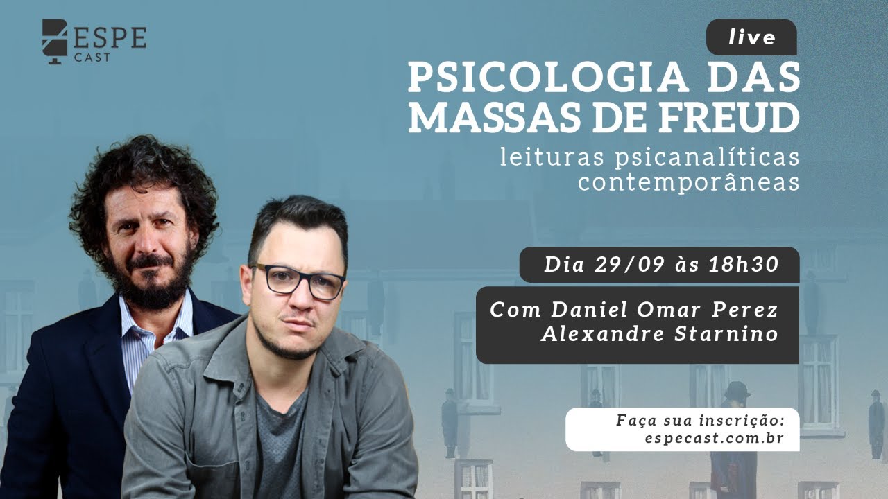 Psicologia das Massas: leituras psicanalíticas.