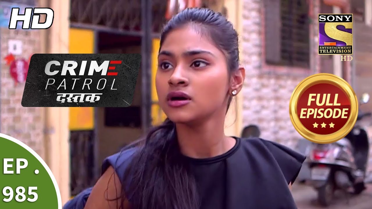 Crime Patrol Dastak - Ep 985 - Full Episode - 26th February, 2019