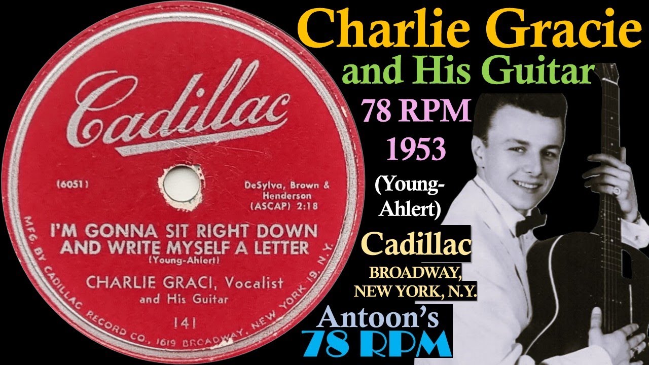 Charlie Gracie | I'm Gonna Sit Right Down And Write Myself A Letter | Cadillac 78 rpm | 1953 USA