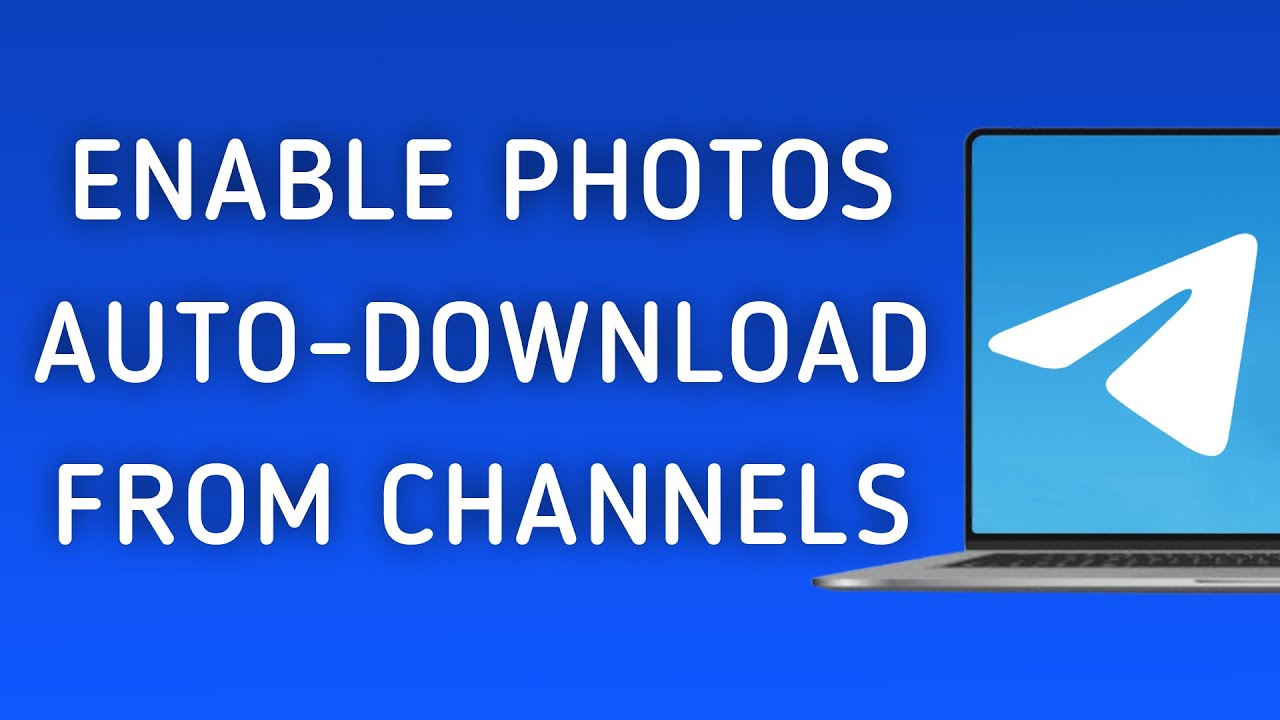 How To Enable Photos Auto-Download From Channels On Telegram App On PC (New Update)