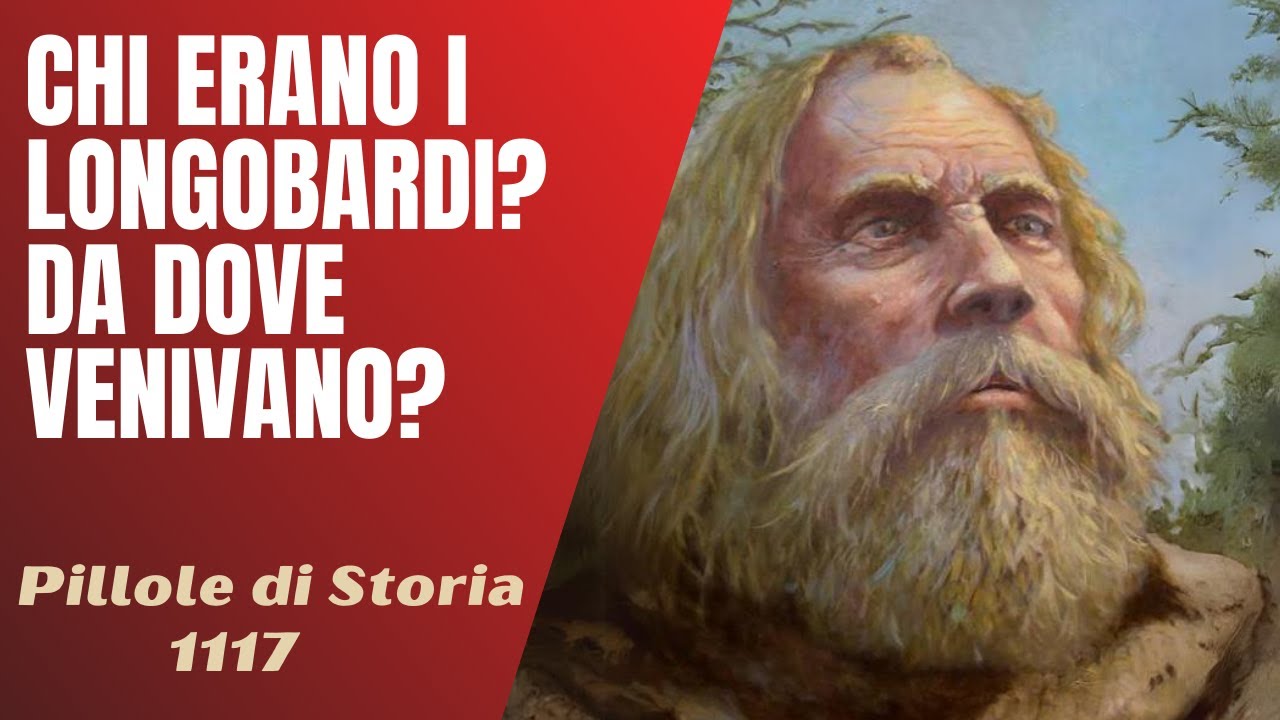 1117- Chi erano i Longobardi e quale la loro origine? [Pillole di Storia]