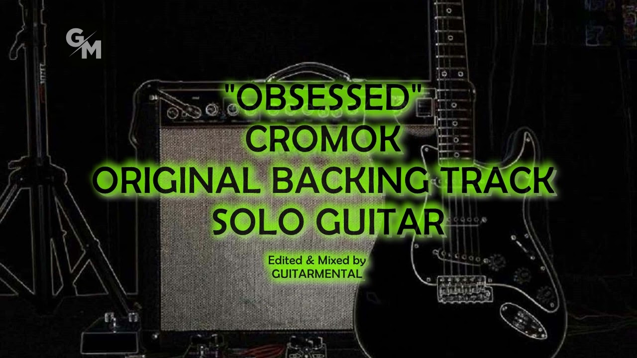 OBSESSED - CROMOK - SOLO BACKING TRACK
