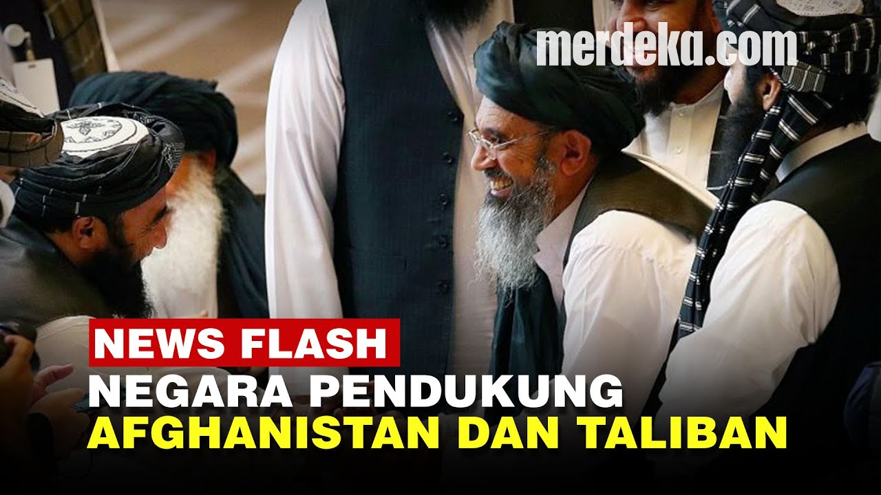Deretan Negara Disebut Dukung Taliban, Tandingi AS & Kekuatan Barat Pro Afghanistan