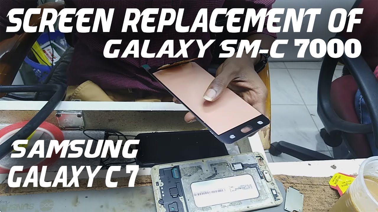 Samsung Galaxy C7 Screen Replacement-How to Change Broken Screen of Galaxy SM-C7000