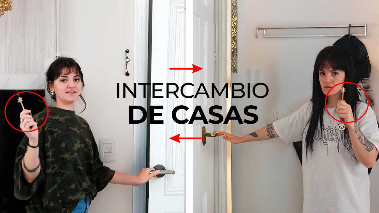 INTERCAMBIAMOS DE CASAS CON MI HERMANA