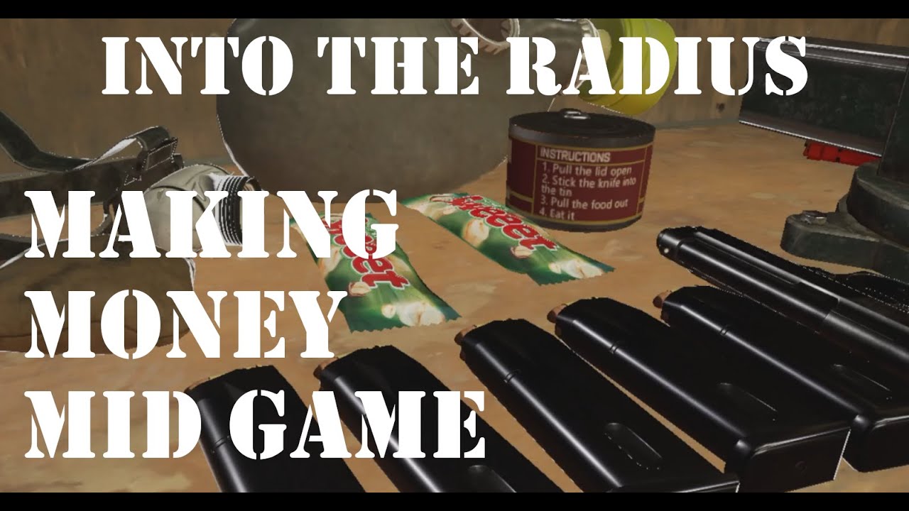 Making Money Mid Game: Into The Radius
