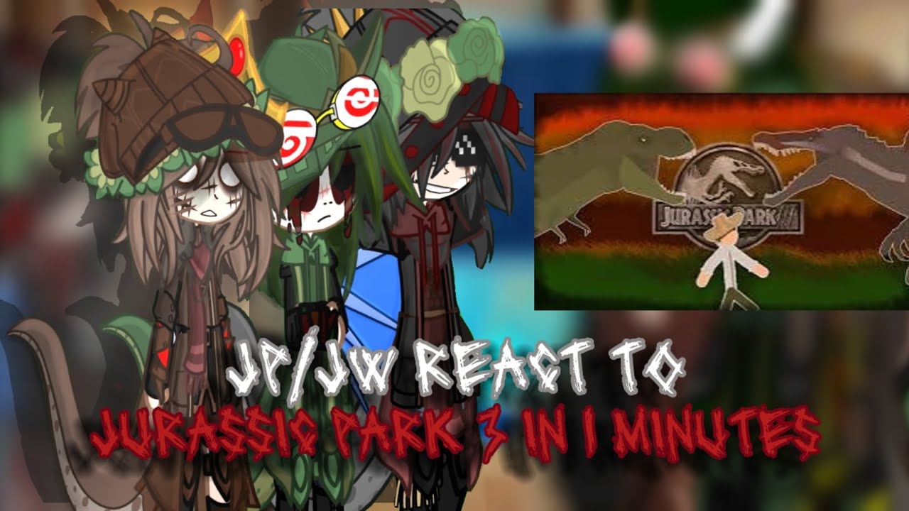 Jp/Jw React To Jurassic park 3 In 1 minute || Gacha club