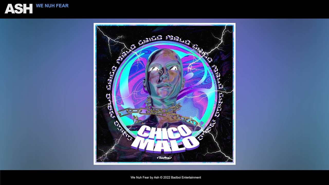 ASH - We Nuh Fear (audio)