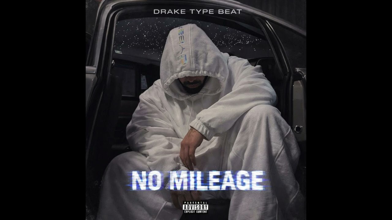 Drake Type Beat - No Mileage