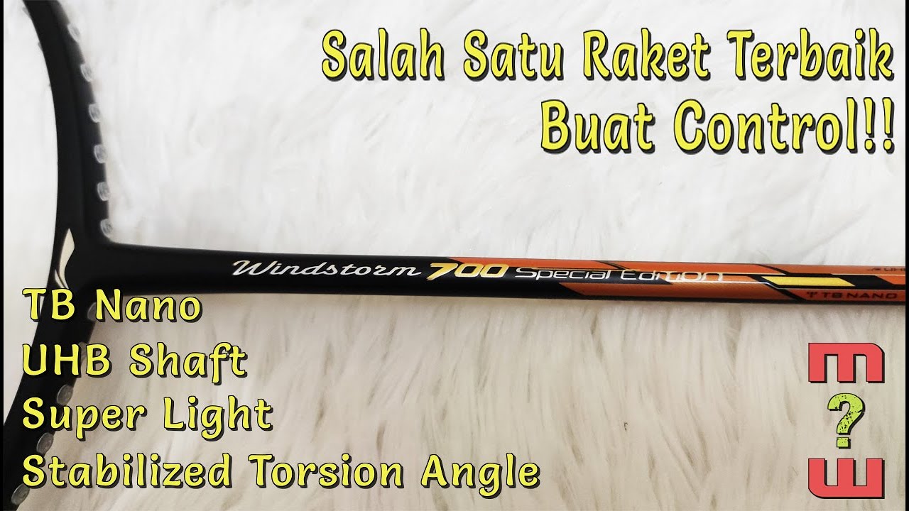 REVIEW RAKET LINING WINDSTROM 700 SPECIAL EDITION - TEKNOLOGINYA MUANTAP MUANTAPP