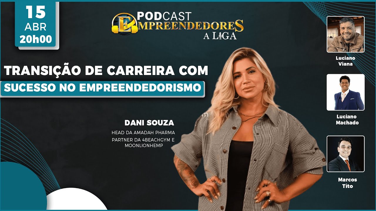 Transição de Carreira com Sucesso no Empreendedorismo | com Dani Souza | EP62