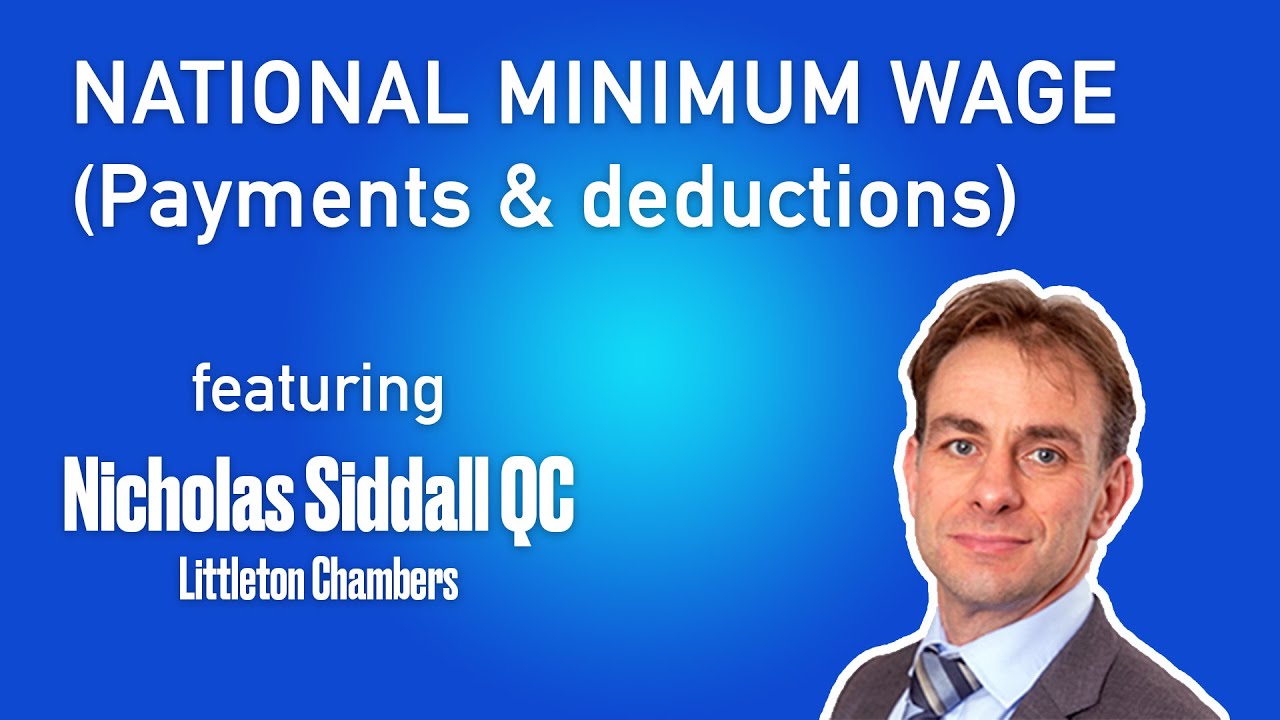 National Minimum Wage  | Nicholas Siddall QC | Bitesized UK Employment Law Videos