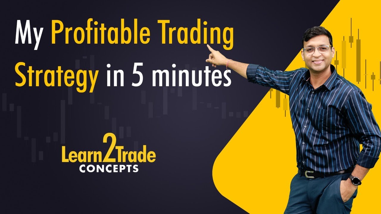 My Profitable  Trading Strategy in 5 minutes | #Learn2Trade Concepts