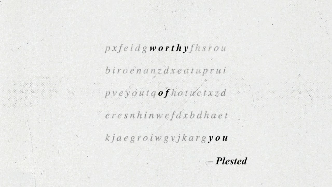 Plested - Worthy of You [Official Audio]