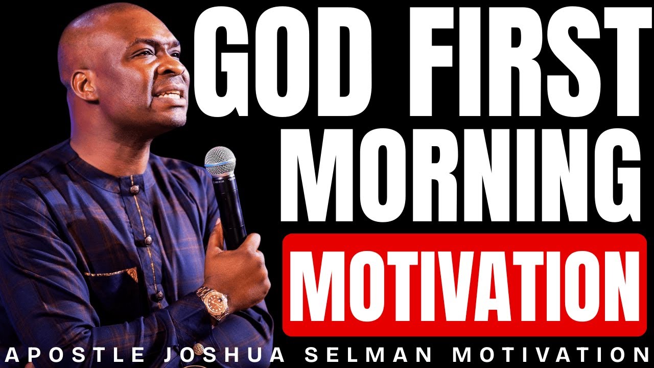 TAKE GOD FIRST AND GOD WILL DO THE SAME | MOTIVATIONAL | APOSTLE JOSHUA SELMAN