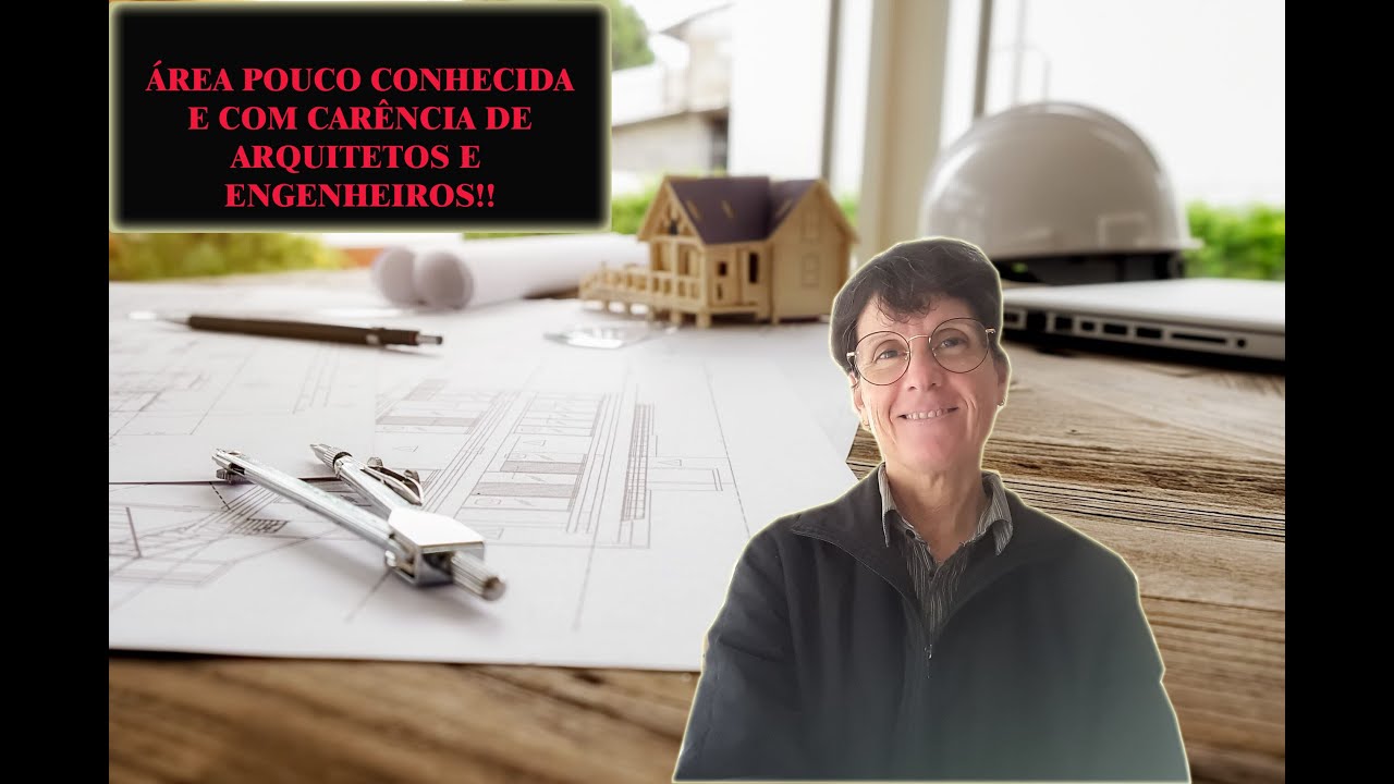 ÁREA POUCO CONHECIDA E COM CARÊNCIA DE ARQUITETOS E ENGENHEIROS.