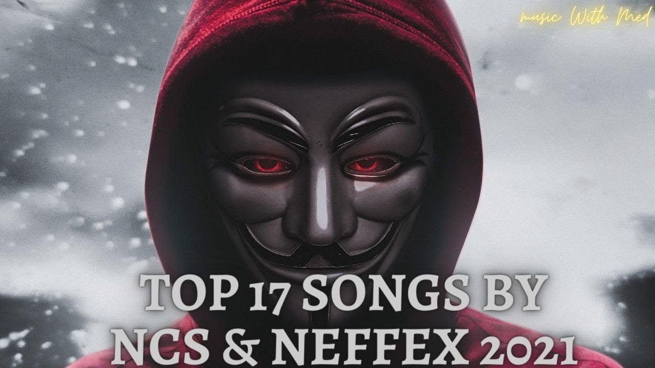 Top 17 Songs By NCS & Neffex 2021 /// Best Workout Mix 2021